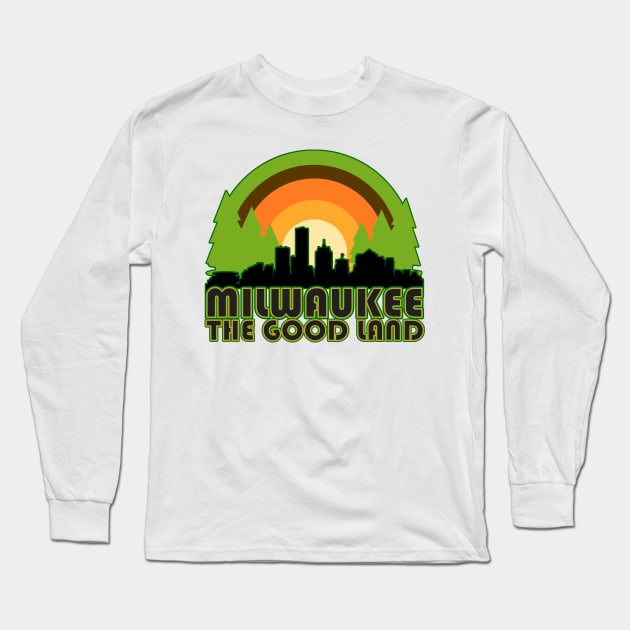 Milwaukee Wisconsin // The Good Land Long Sleeve T-Shirt by darklordpug